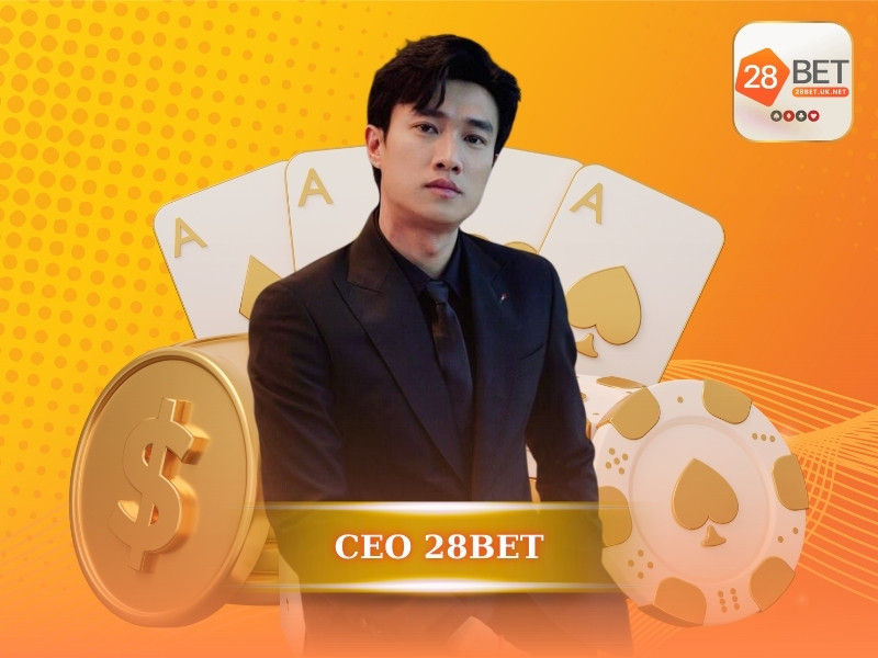 CEO 28BET - Nguyễn Minh Tuấn – Thủ lĩnh trẻ đứng sau thành công nhà cái